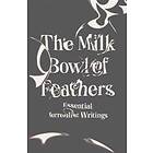 Mary Ann Caws: The Milk Bowl of Feathers