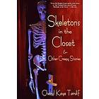 Cheryl Kaye Tardif: Skeletons in the Closet &; Other Creepy Stories