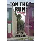 Alice Goffman: On the Run