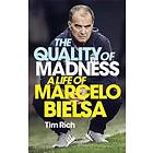 Tim Rich: The Quality of Madness