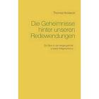 Thomas Hollweck: Die Geheimnisse hinter unseren Redewendungen