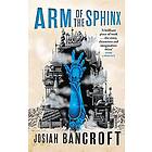 Josiah Bancroft: Arm of the Sphinx