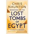 Chris Naunton: Searching for the Lost Tombs of Egypt