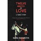 Kapka Kassabova: Twelve Minutes of Love