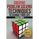 Colin G Smith: Creative Problem Solving Techniques To Change Your Life