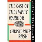 Christopher Bush: The Case of the Happy Warrior