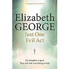Elizabeth George: Just One Evil Act