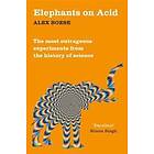Alex Boese: Elephants on Acid