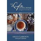 Sally Clarkson: Life-Giving Home Experience, The