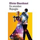 Olivier Bourdeaut: En attendant Bojangles