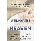 Wayne Dyer, Dee Garnes, Dianna Hicks-Garnes: Memories of Heaven