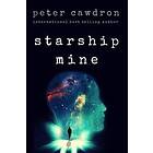 Peter Cawdron: Starship Mine