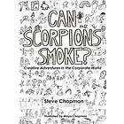 Steve Chapman: Can Scorpions Smoke? Creative Adventures in the Corporate World
