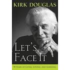 Kirk Douglas: Let's Face it