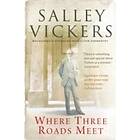 Salley Vickers: Where Three Roads Meet