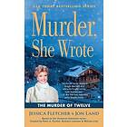 Jessica Fletcher: Murder, She Wrote: The Murder Of Twelve