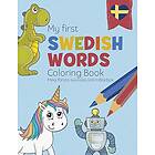 Linda Liebrand: My First Swedish Words Coloring Book Mina foersta svenska ord malarbok