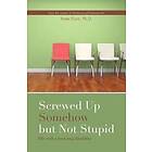 Peter Flom: Screwed up somehow but not stupid, life with a learning disability