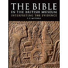 T C Mitchell: The Bible in the British Museum