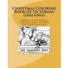 Bruce Alan Shane: Christmas Coloring Book Of Victorian Greetings: Enjoy Cards Yesteryear