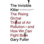 Gary Fuller: The Invisible Killer