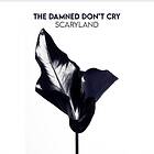 The Damned Don'T Cry Scaryland LP