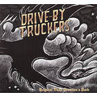 Drive-By Truckers Brighter Than Creation's Dark LP