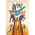 Nnedi Okorafor: Who Fears Death