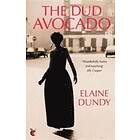 Elaine Dundy: The Dud Avocado