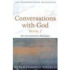 Neale Donald Walsch: Conversations with God Book 2