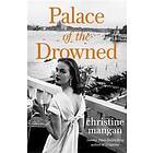 Christine Mangan: Palace of the Drowned