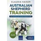 Claudia Kaiser: Australian Shepherd Training