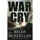 Brian McClellan: War Cry