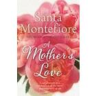 Santa Montefiore: A Mother's Love