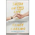 Renee Carlino: Swear on This Life