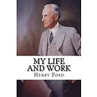 Henry Ford: My Life and Work