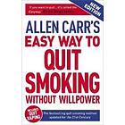 Allen Carr, John Dicey: Allen Carr's Easy Way to Quit Smoking Without Willpower 