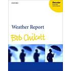 Bob Chilcott: Weather Report