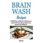 Kim Cox: Brain Wash Recipes