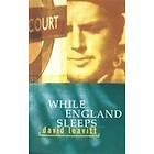 David Leavitt: While England Sleeps