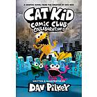 Dav Pilkey: Cat Kid Comic Club 4: from the Creator of Dog Man
