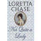 Loretta Chase: Not Quite A Lady