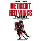Ray Walker: The Ultimate Detroit Red Wings Trivia Book