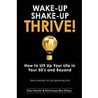 Dominique Ben Dhaou, Ellen Kocher: Wake-Up, Shake-Up, Thrive!