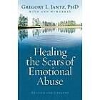 Gregory L Phd Jantz, Ann McMurray: Healing the Scars of Emotional Abuse