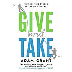 Adam Grant: Give and Take