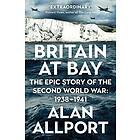 Alan Allport: Britain at Bay