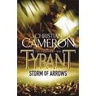 Christian Cameron: Tyrant: Storm of Arrows