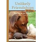 Jennifer Holland: Unlikely Friendships for Kids: the Dog &; Piglet