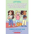 Ann M Martin: Karen's Kittycat Club: A Graphic Novel (Baby-sitters Little Sister #4)